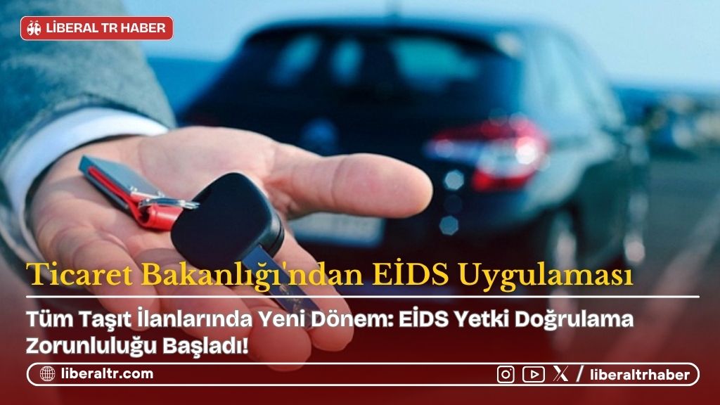 Tüm Taşıt İlanlarında Yeni Dönem: EİDS Yetki Doğrulama Zorunluluğu Başladı!
