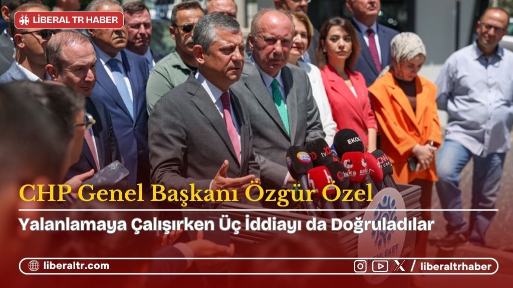 Özgür Özel’den Sert Çıkış: “Yalanlamaya Çalışırken Üç İddiayı da Doğruladılar”