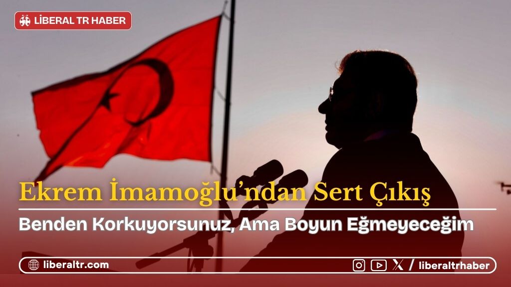 Ekrem İmamoğlu’ndan Sert Çıkış: “Benden Korkuyorsunuz, Ama Boyun Eğmeyeceğim”