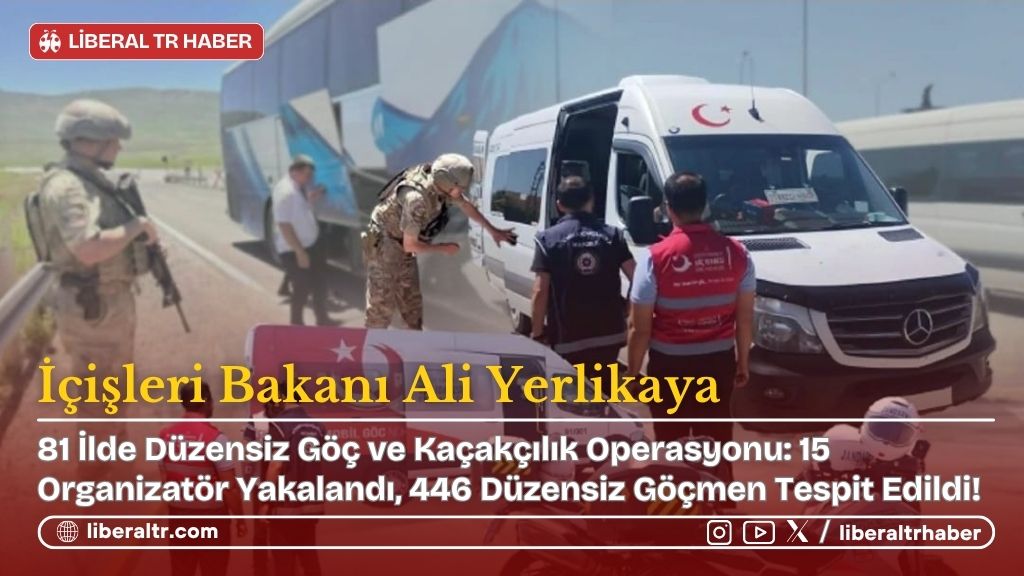 81 İlde Düzensiz Göç ve Kaçakçılık Operasyonu: 15 Organizatör Yakalandı, 446 Düzensiz Göçmen Tespit Edildi!