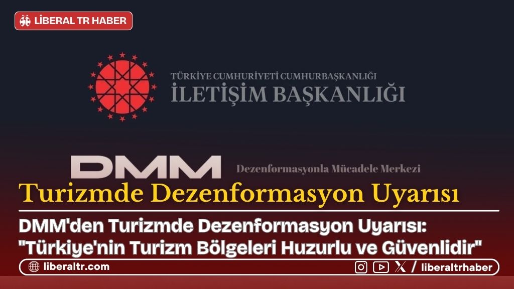 DMM’den Turizmde Dezenformasyon Uyarısı: “Türkiye’nin Turizm Bölgeleri Huzurlu ve Güvenlidir”