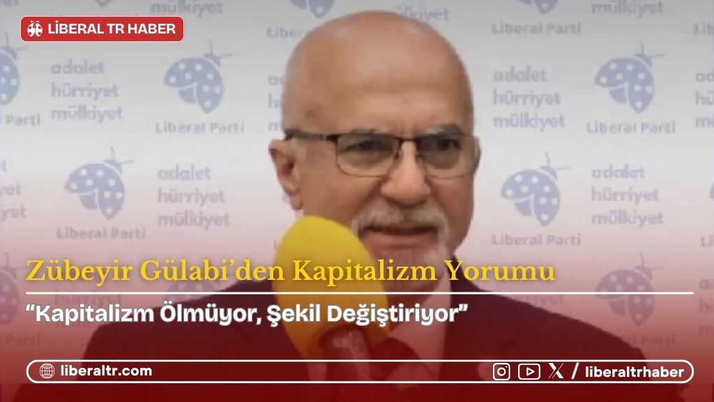 Zübeyir Gülabi’den Kapitalizm Yorumu: “Kapitalizm Ölmüyor, Şekil Değiştiriyor”