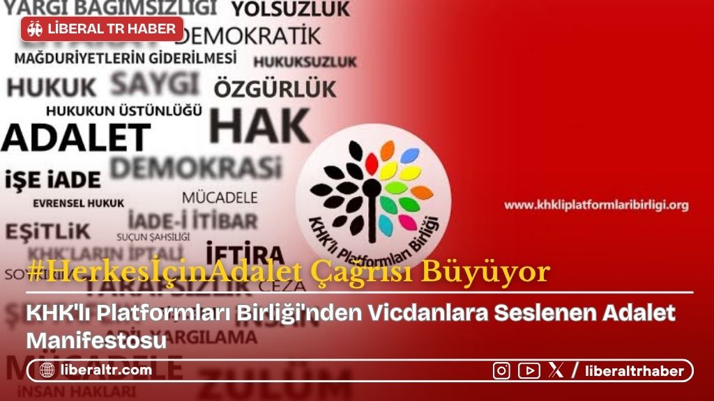 #HerkesİçinAdalet Çağrısı Büyüyor: KHK’lı Platformları Birliği’nden Vicdanlara Seslenen Adalet Manifestosu