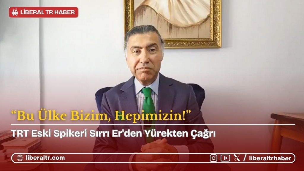 TRT Eski Spikeri Sırrı Er’den Yürekten Çağrı: “Bu Ülke Bizim, Hepimizin!”