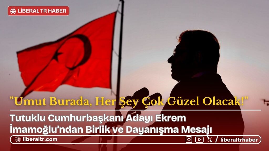 Ekrem İmamoğlu’ndan Birlik ve Dayanışma Mesajı: “Umut Burada, Her Şey Çok Güzel Olacak!”