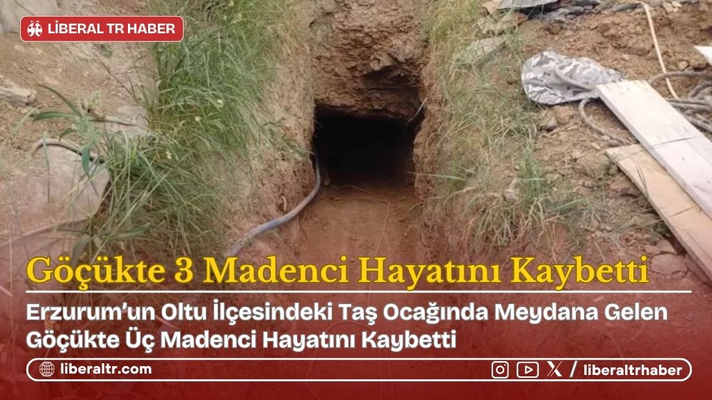 Erzurum Oltu’da Taş Ocağı Göçüğünde 3 Madenci Hayatını Kaybetti
