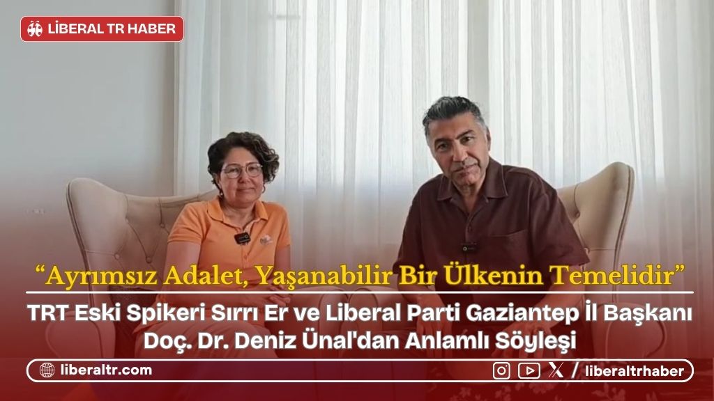 Sırrı Er ve Doç. Dr. Deniz Ünal’dan Anlamlı Röportaj: “Ayrımsız Adalet, Yaşanabilir Bir Ülkenin Temelidir”