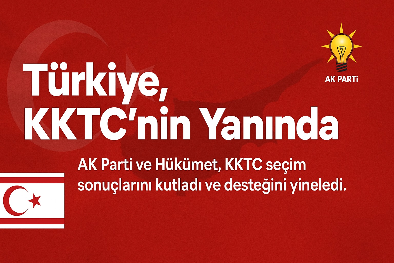 AK Parti ve Hükümetten KKTC Seçimlerine Destek Açıklaması