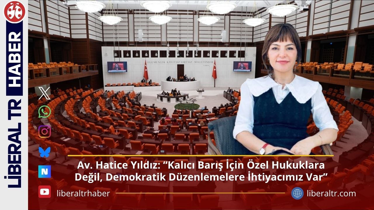 Av. Hatice Yıldız: “Kalıcı Barış İçin Özel Hukuklara Değil, Demokratik Düzenlemelere İhtiyacımız Var”