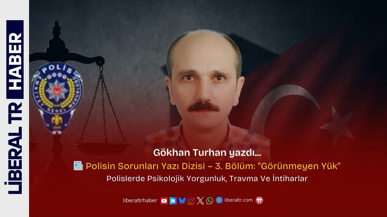 Polisin Sorunları Yazı Dizisi – 3. Bölüm: “Görünmeyen Yük”