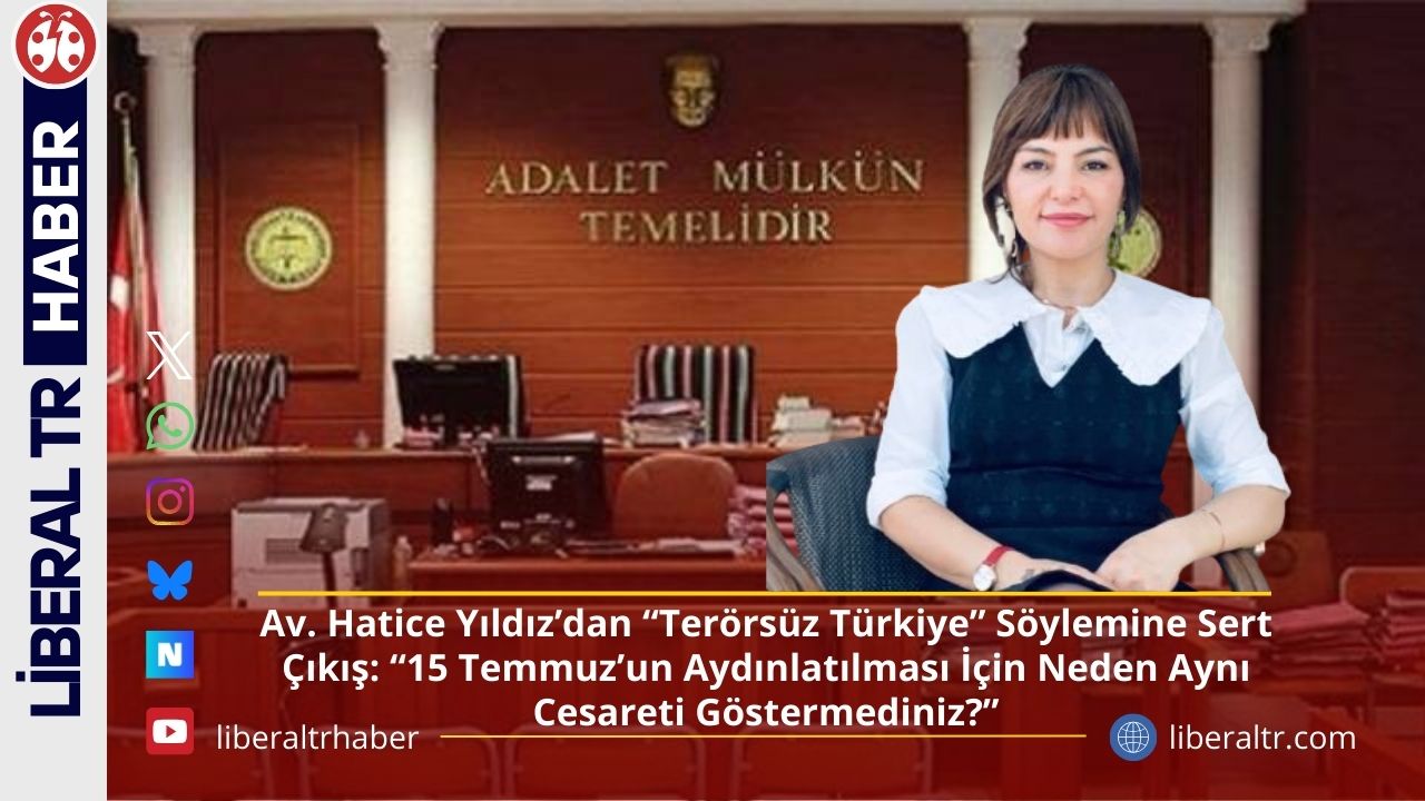 Av. Hatice Yıldız’dan Sert Çıkış: “15 Temmuz’un Aydınlatılması İçin Neden Aynı Cesareti Göstermediniz?”