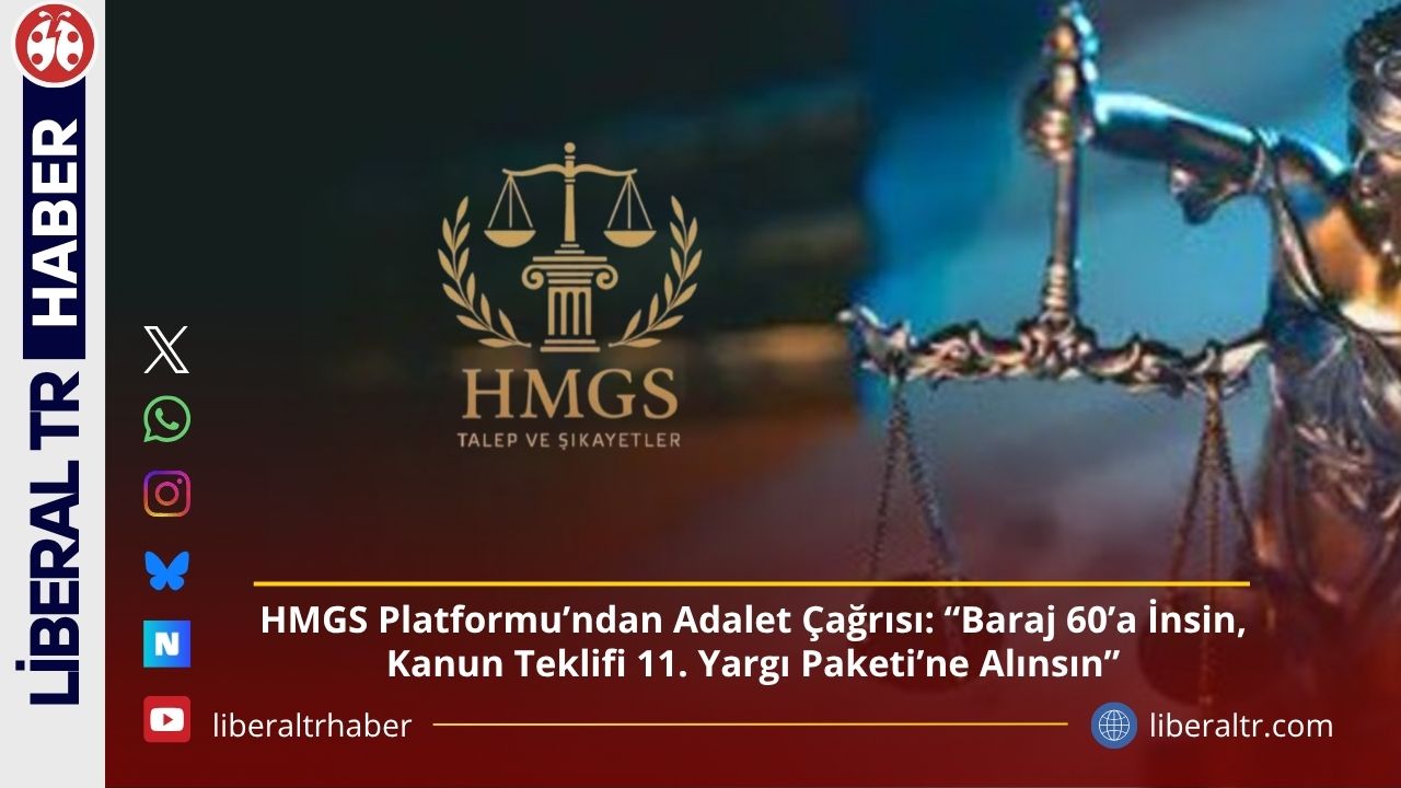 HMGS Platformu’ndan Adalet Çağrısı: “Baraj 60’a İnsin, Kanun Teklifi 11. Yargı Paketi’ne Alınsın”