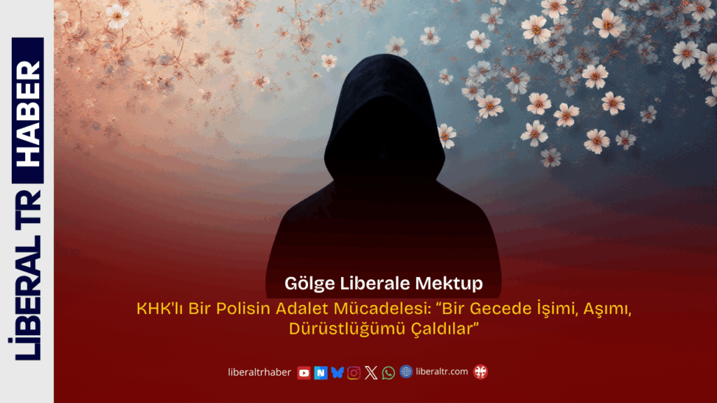 KHK’lı Bir Polisin Adalet Mücadelesi: “Bir Gecede İşimi, Aşımı, Dürüstlüğümü Çaldılar”