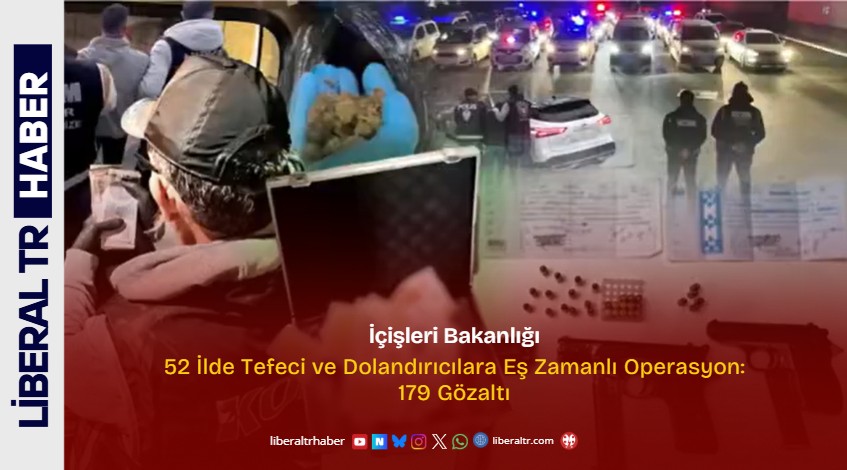 52 İlde Tefeci ve Dolandırıcılara Eş Zamanlı Operasyon: 179 Gözaltı