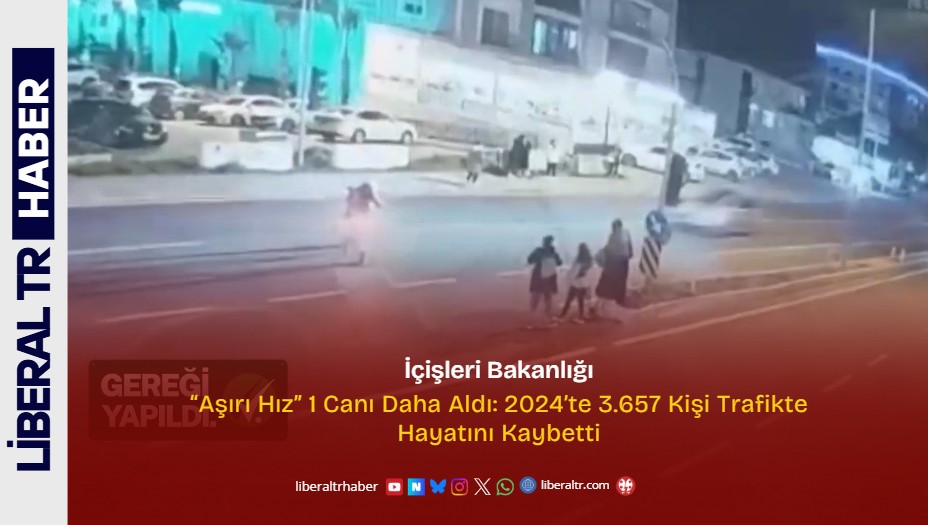“Aşırı Hız” 1 Canı Daha Aldı: 2024’te 3.657 Kişi Trafikte Hayatını Kaybetti