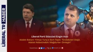 Liberal Parti Sözcüsü Engin Avcı’dan Yılmaz Tunç’a Sert Tepki: “Endeksleri Değil, Adalet Nöbetindeki Mağdurları Dinleyin”