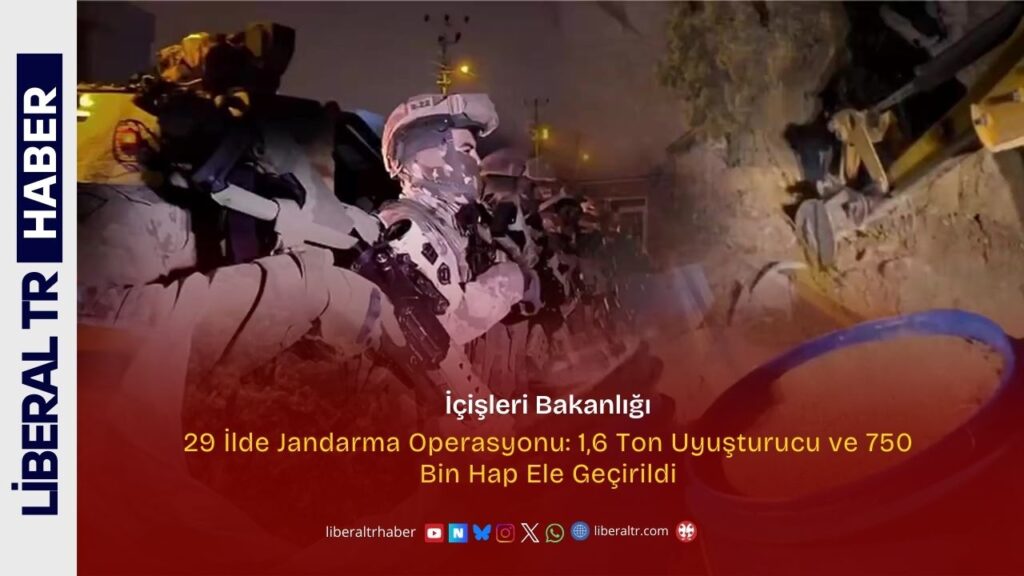 29 İlde Jandarma Operasyonu: 1,6 Ton Uyuşturucu ve 750 Bin Hap Ele Geçirildi