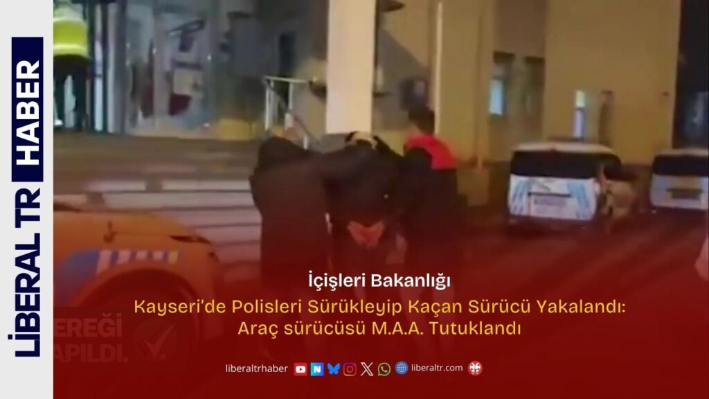 Kayseri’de Polisleri Sürükleyip Kaçan Sürücü Yakalandı: M.A.A. Tutuklandı