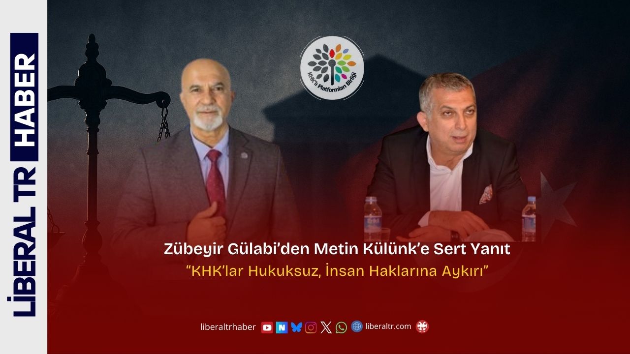 Zübeyir Gülabi’den Metin Külünk’e Sert Yanıt: “KHK’lar Hukuksuz, İnsan Haklarına Aykırı”