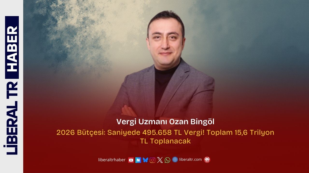 2026 Bütçesi: Saniyede 495.658 TL Vergi! Toplam 15,6 Trilyon TL Toplanacak