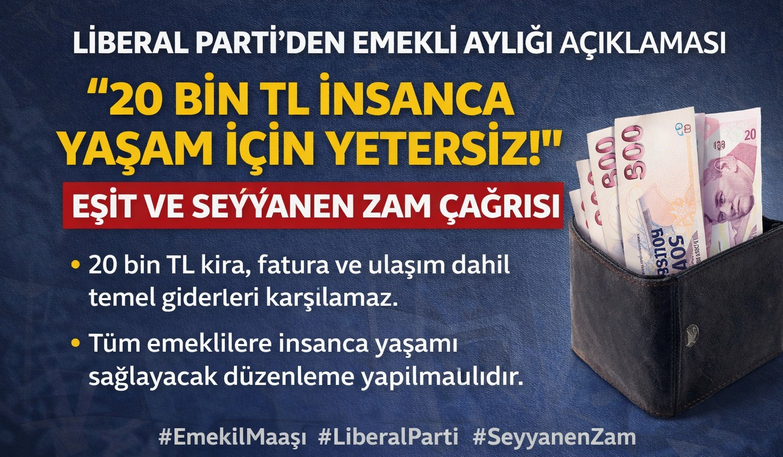 Liberal Parti’den Emekli Aylığı Tepkisi: “20 Bin TL İnsanca Yaşamaya Yetmez, Eşit ve Seyyanen Zam Şart”