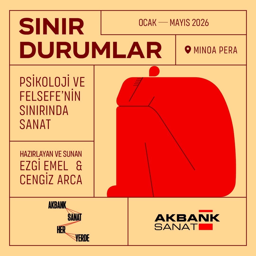 Akbank Sanat “Sınır Durumlar” Söyleşi Serisi Başlıyor