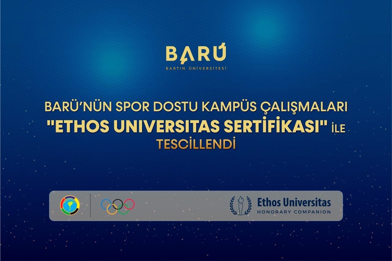 Barü’nün Spor Dostu Kampüs Çalışmaları “Ethos Universitas Sertifikası” ile Tescillendi