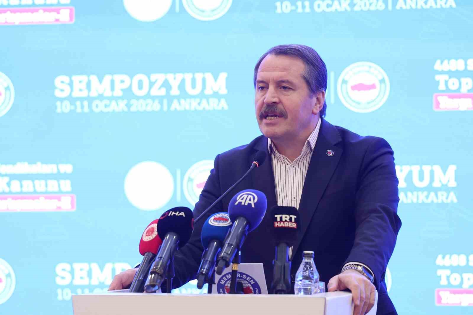 Memur-Sen Başkanı Yalçın: “4688 Sayılı Kanunu’nda Reforma İhtiyaç Var”