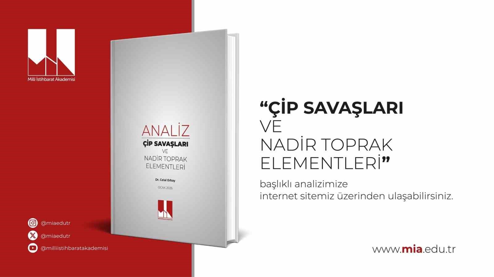 Milli İstihbarat Akademisi’nden “Çip Savaşları ve Nadir Toprak Elementleri” Analizi