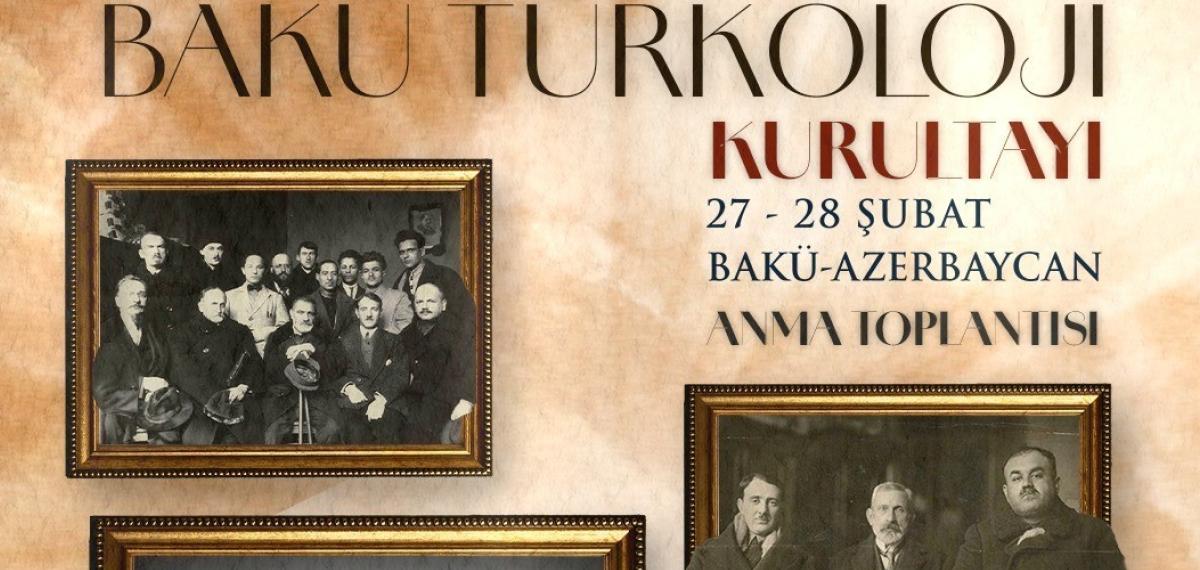 Bakü Türkoloji Kurultayı 100. Yılında Aynı Salonda Anılacak