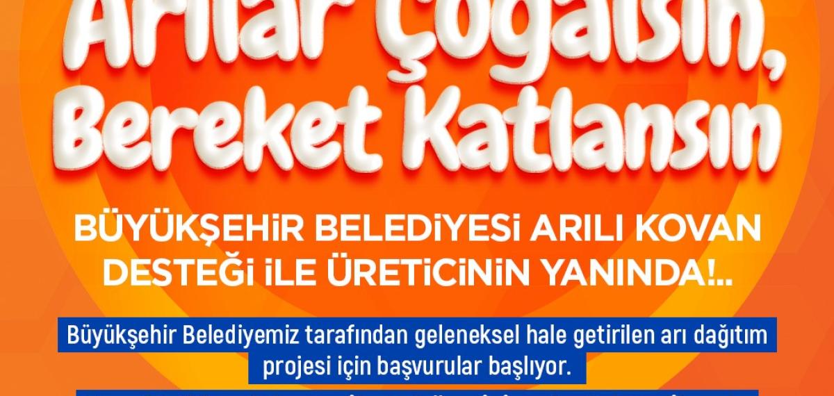 Büyükşehir’den ’Arılar Çoğalsın, Bereket Katlansın’ Projesi