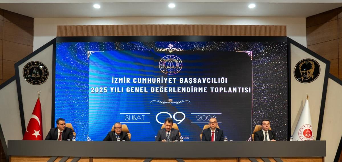 İzmir Cumhuriyet Başsavcılığı 2025 Yılı Çalışmalarını Değerlendirdi