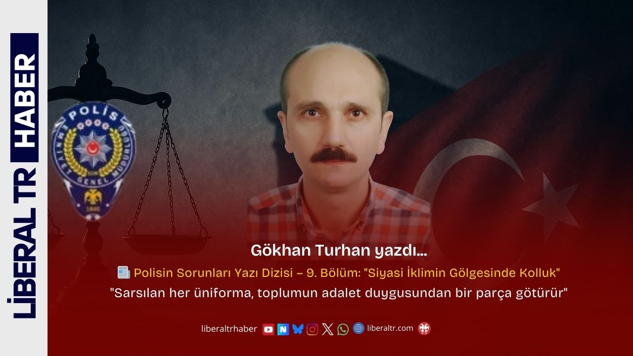 Polisin Sorunları Yazı Dizisi – 9. Bölüm: “Siyasi İklimin Gölgesinde Kolluk”
