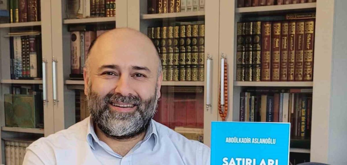Arslanoğlu’nun ‘Satırları Arasında Huzuru Bulacaksın’ Kitabı Çıktı