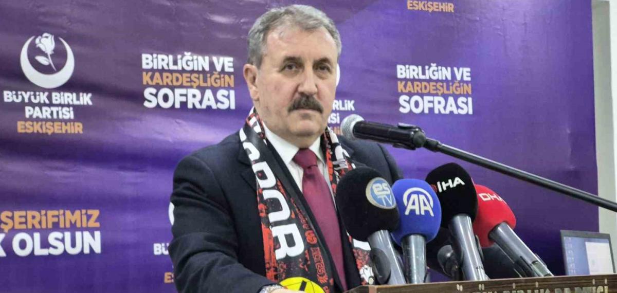 BBP Genel Başkanı Destici: “Zalimlerin de Sırası Gelecek ve Yaptıkları Zulümlerin Hesabını Tek Tek Ödeyecekler”