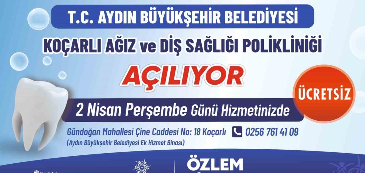 Koçarlı Ağız ve Diş Sağlığı Polikliniği Hizmete Açılıyor