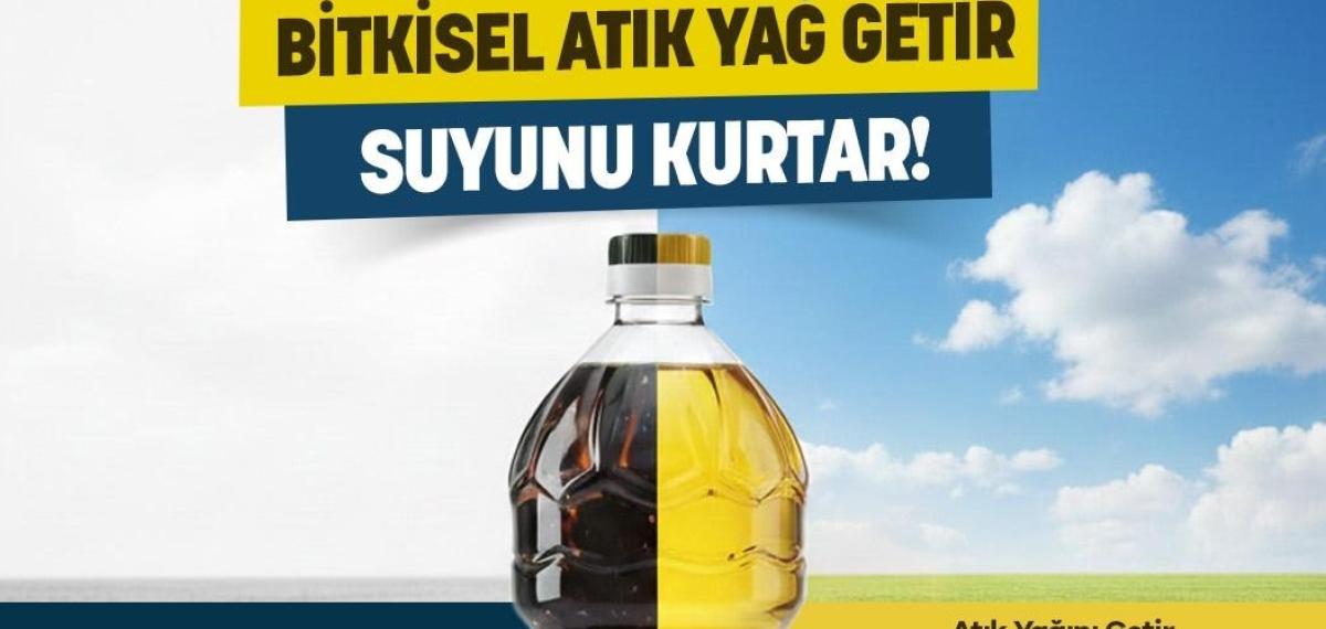 Manisa’da ‘Atık Yağını Getir, Suyunu Kurtar’ Kampanyası