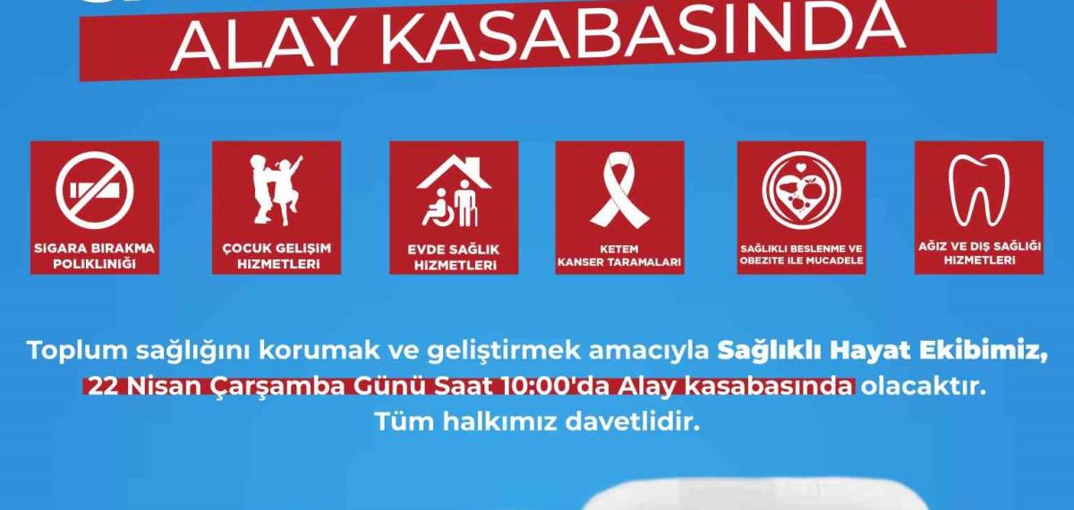 Mobil Sağlık Hizmetleri Alay Kasabasında Vatandaşlara Sağlık Hizmeti Verecek