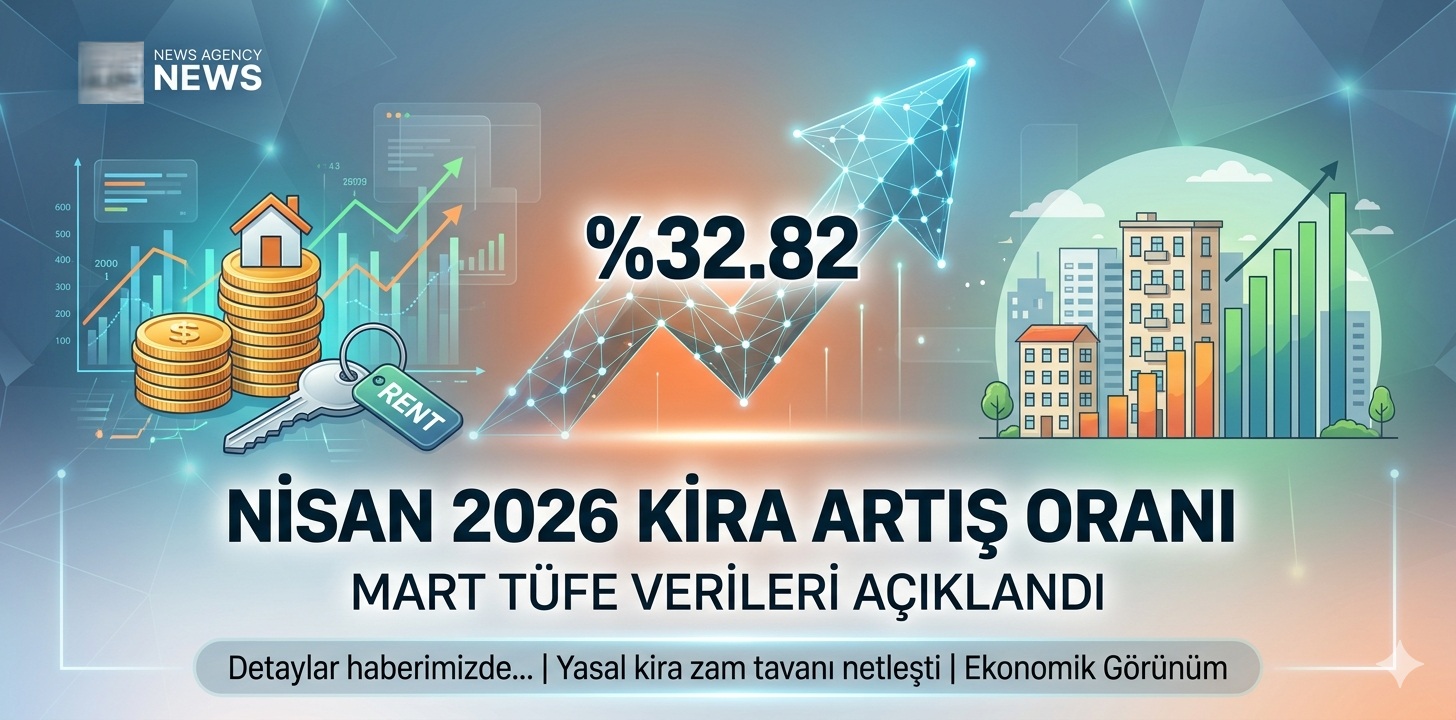 Nisan 2026 Kira Artış Oranı Yüzde 32,82 Oldu