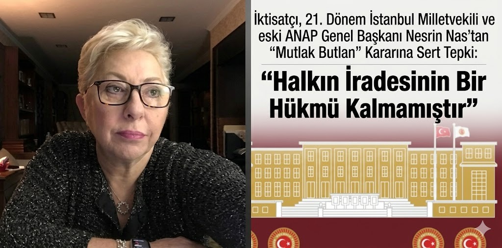 Nesrin Nas’tan Sert Çıkış: “Halkın İradesinin Bir Hükmü Kalmamıştır”