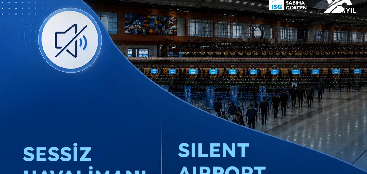 İstanbul Sabiha Gökçen’de “Sessiz Havalimanı” Uygulaması Başlıyor