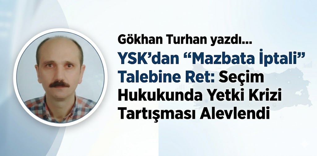 YSK’nın Mesajı: Hukuk Devletinde Son Sözü Kim Söyler?