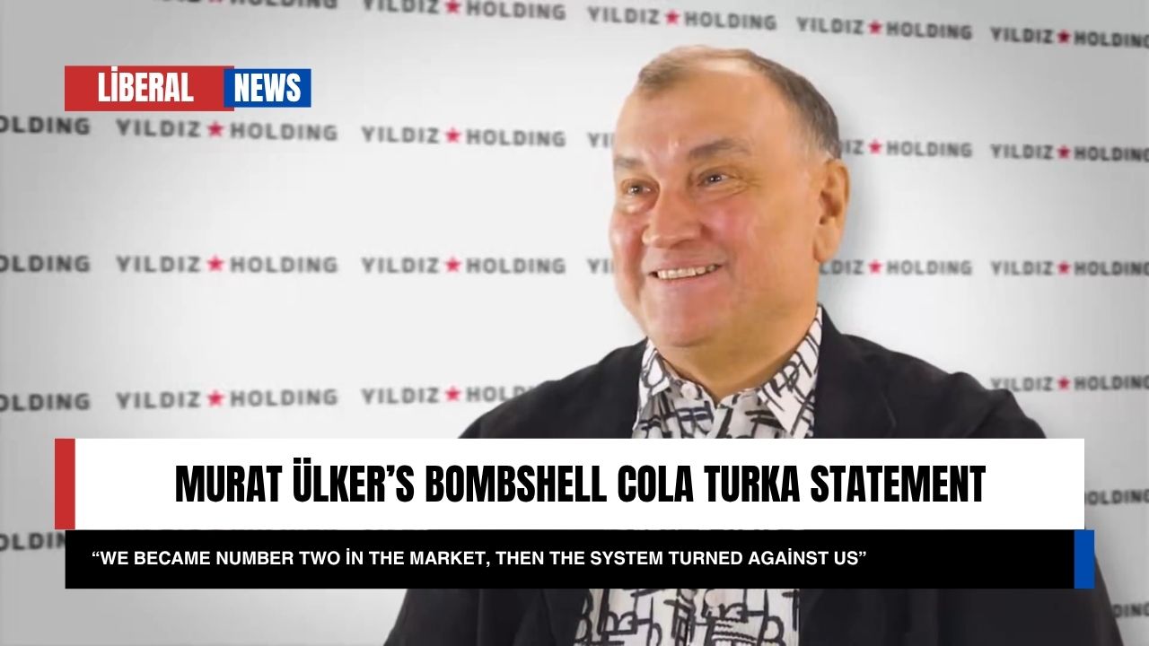 Murat Ülker’s Bombshell Cola Turka Statement: “We Became Number Two in the Market, Then the System Turned Against Us”
