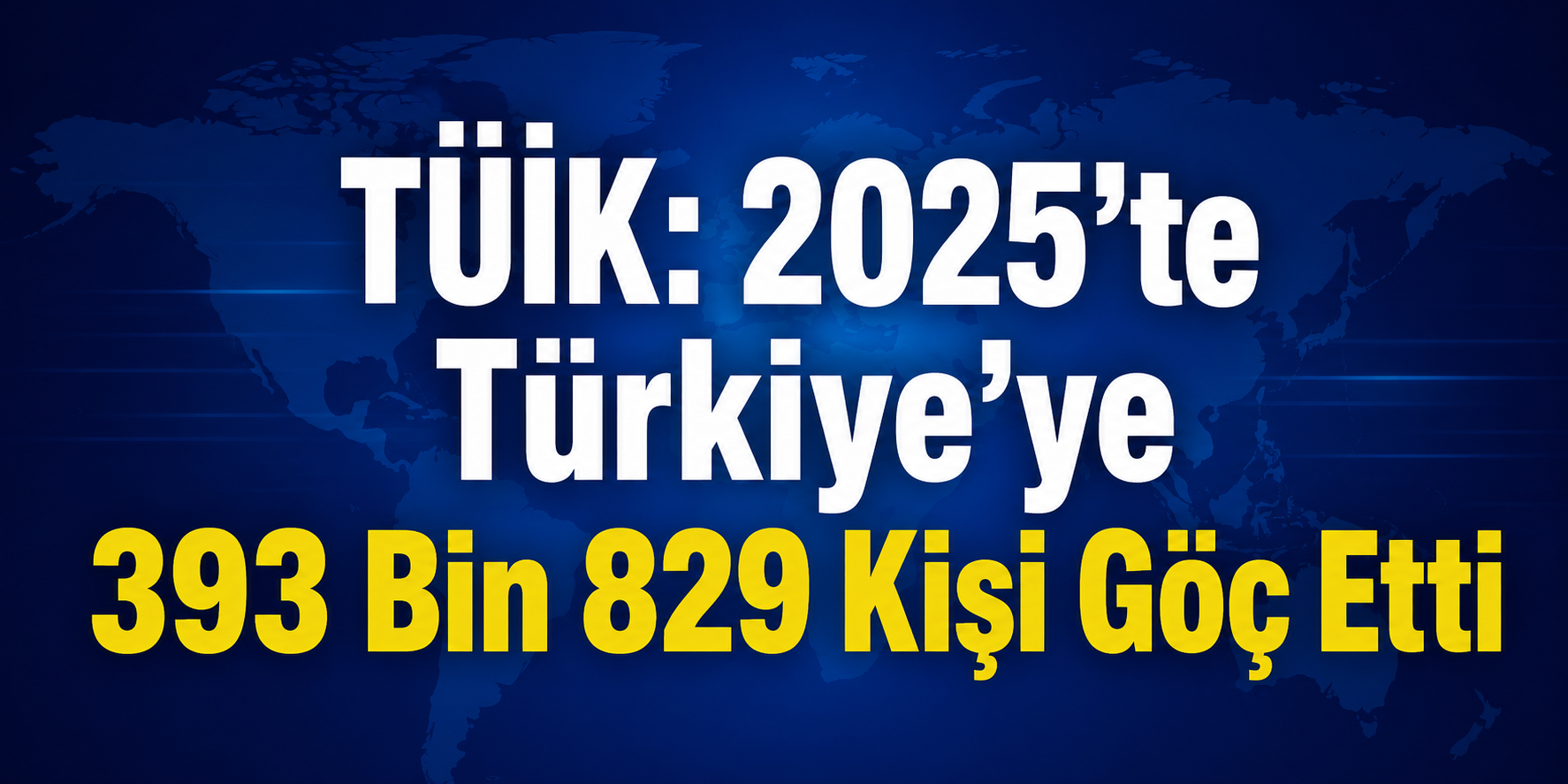 TÜİK: 2025’te Türkiye’ye 393 Bin 829 Kişi Göç Etti