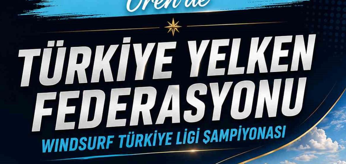 Türkiye Yelken Federasyonu Windsurf Ligi Burhaniye’de yapıldı