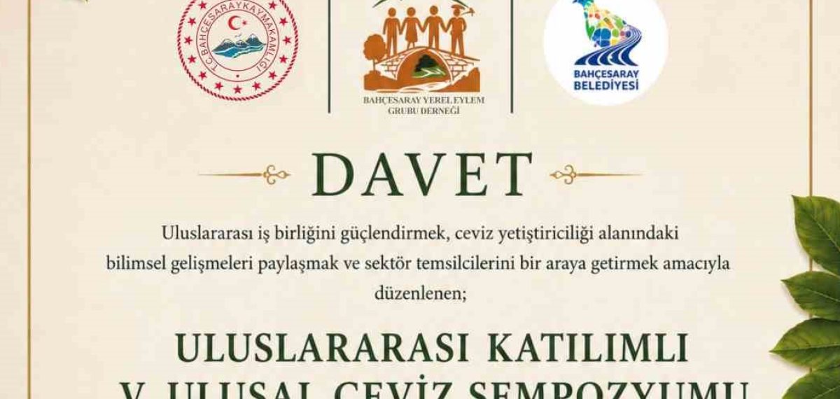 Bahçesaray’da 9-13 Temmuz’da Uluslararası Katılımlı V. Ulusal Ceviz Sempozyumu düzenlenecek