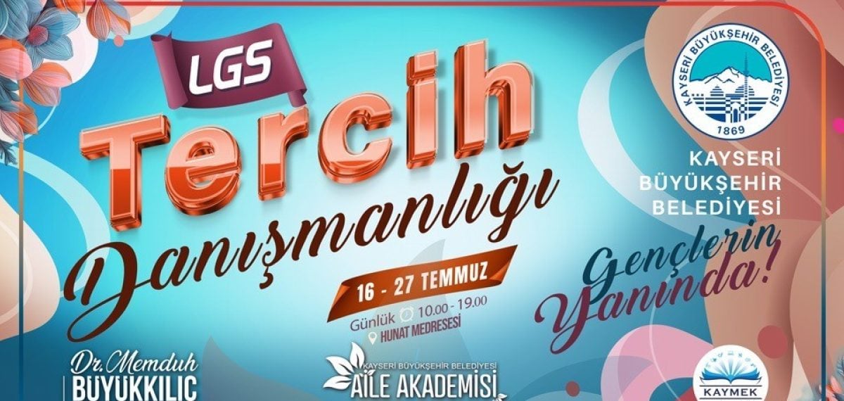 Kayseri’de ücretsiz LGS tercih danışmanlığı Hunat Medresesi’nde 16-27 Temmuz