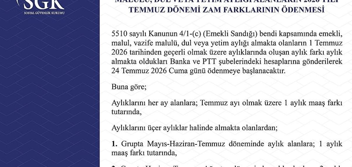SGK temmuz zam farkı ödemelerine 24 Temmuz’da başladı, 4/1-(c) hak sahiplerine fark yatırılıyor