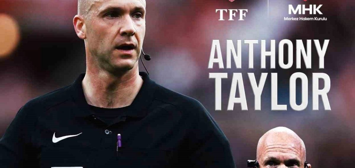 Anthony Taylor, MHK Elit Hakem Direktörü olarak göreve başladı