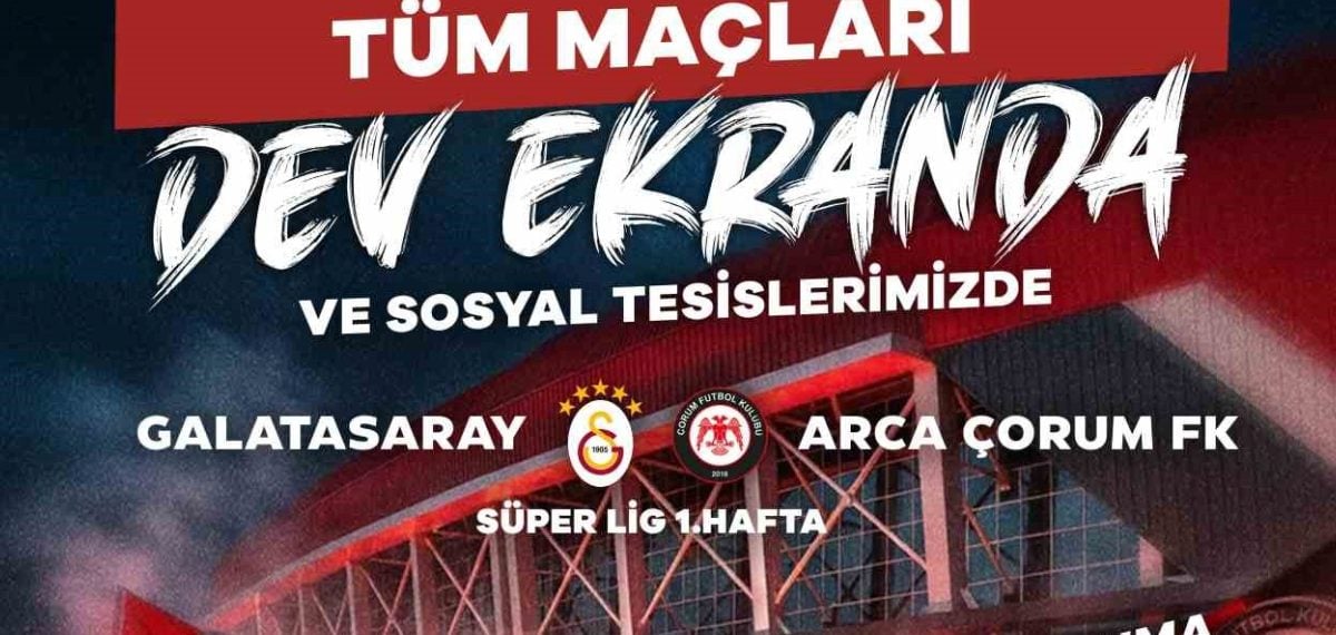 Çorum FK maçları Sungurlu Atatürk Meydanı’ndaki dev ekrandan ücretsiz yayınlanacak